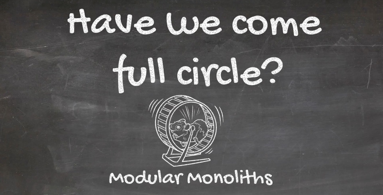 Modular Monoliths: Have we come full circle? cover